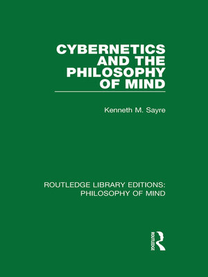 cover image of Cybernetics and the Philosophy of Mind